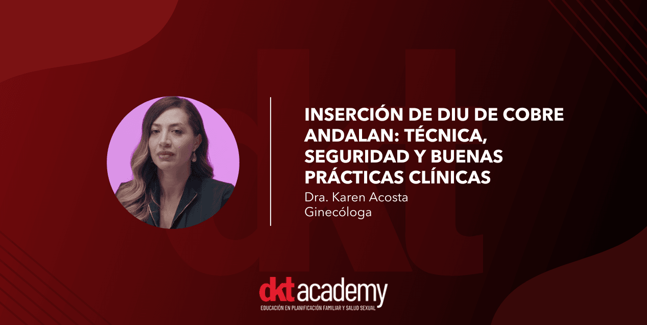 Inserción de DIU de Cobre Andalan: Técnica, Seguridad y Buenas Prácticas Clínicas